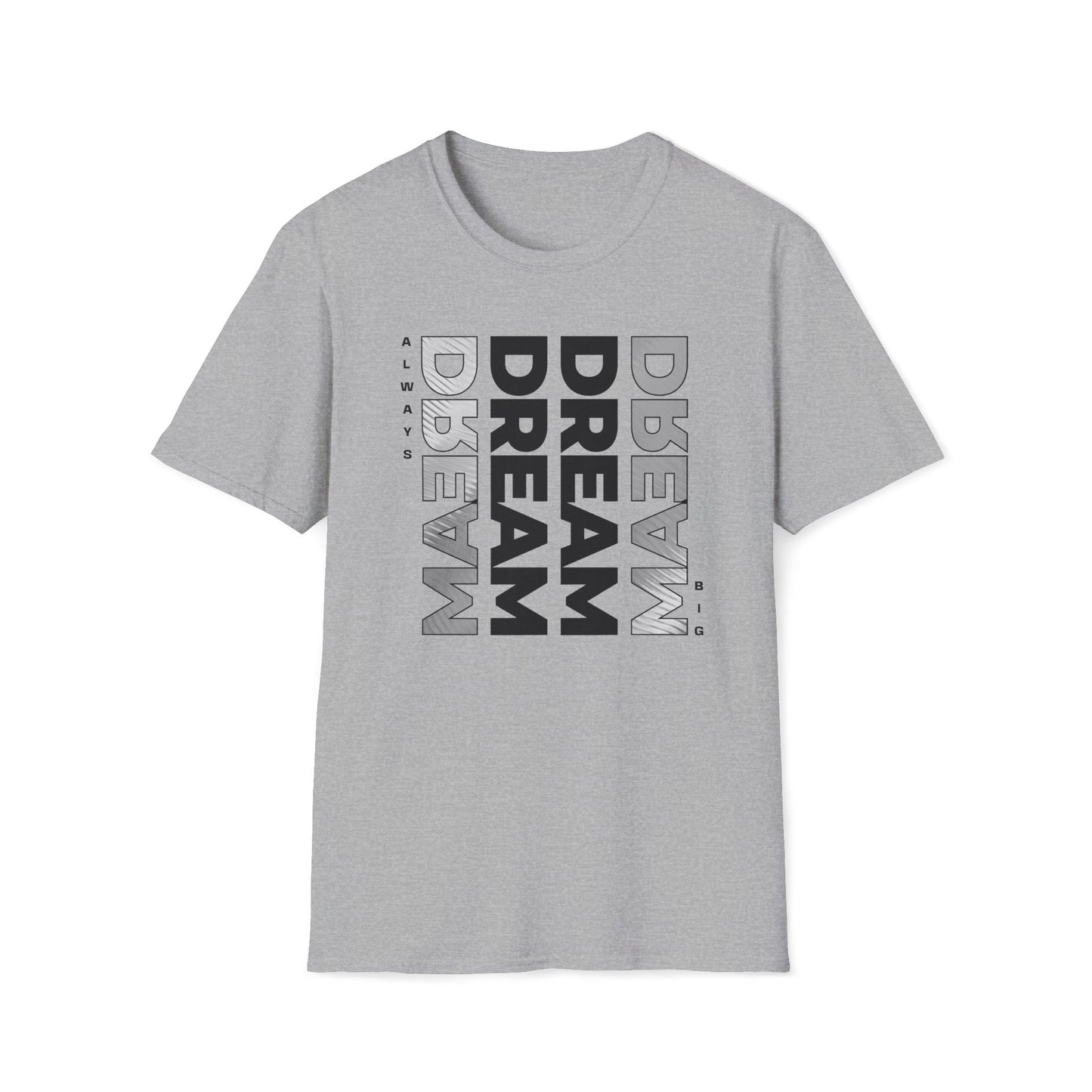 Always Dream Big T-Shirt