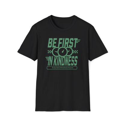 Be First in Kindness T-Shirt