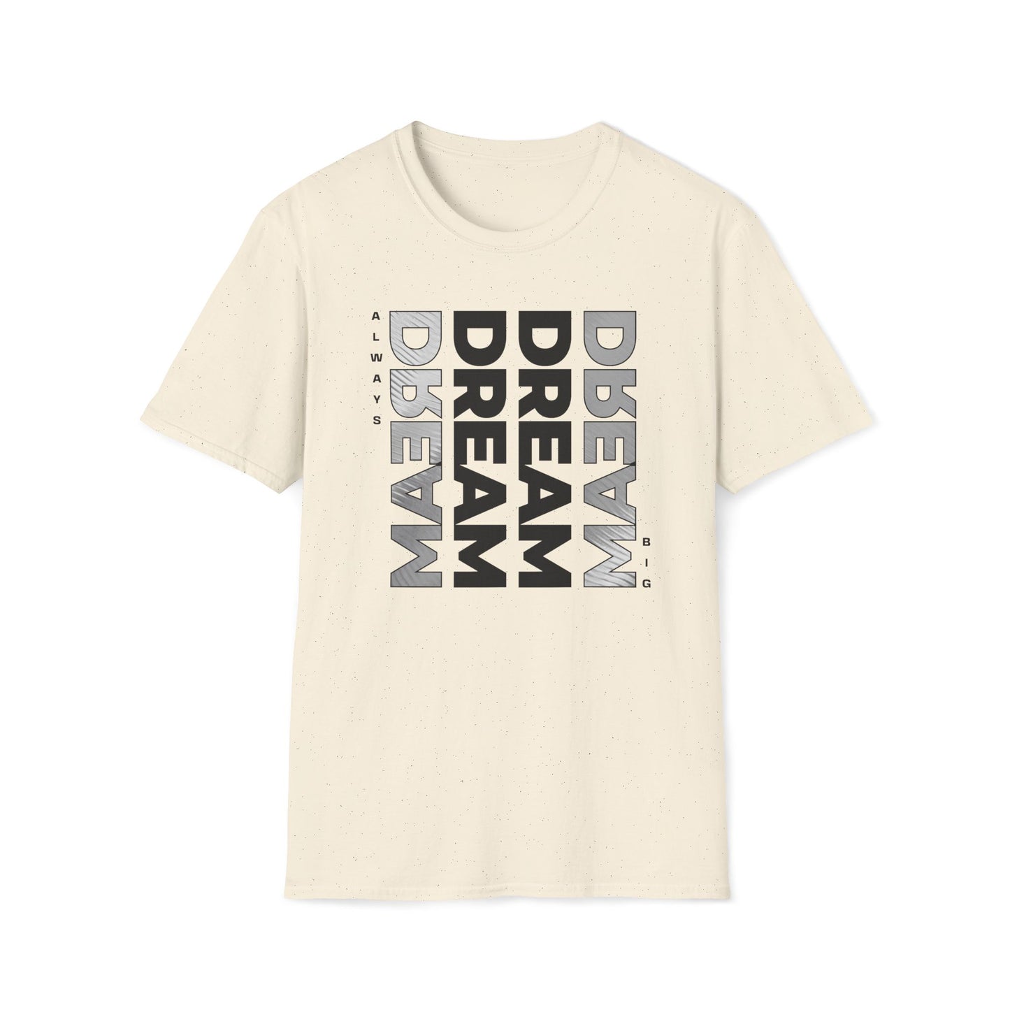 Always Dream Big T-Shirt