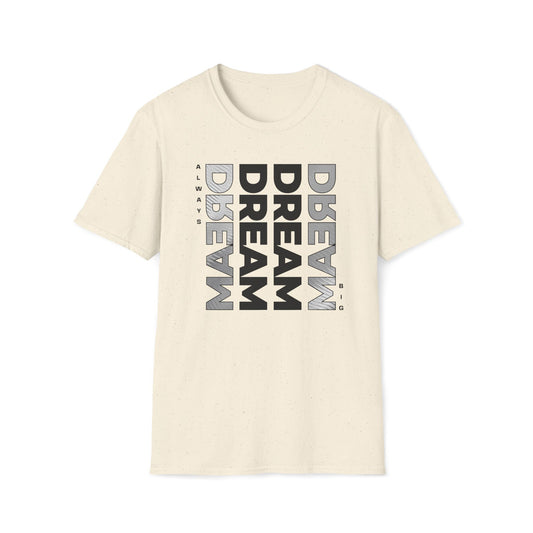 Always Dream Big T-Shirt