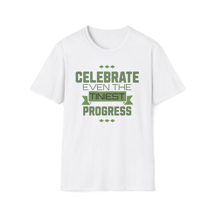 Celebrate Even the Tiniest Progress T-Shirt