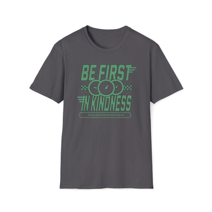 Be First in Kindness T-Shirt