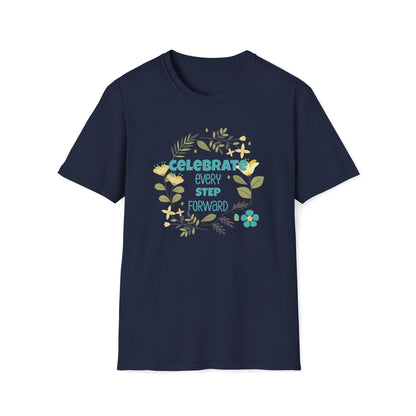 Celebrate Every Step Forward T-Shirt