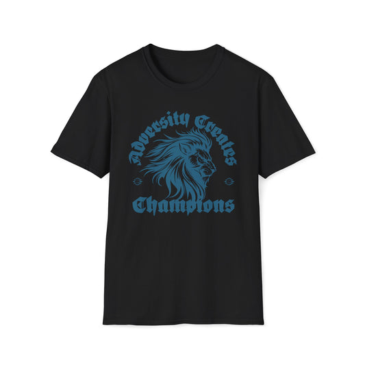 Adversity Creates Champions T-Shirt