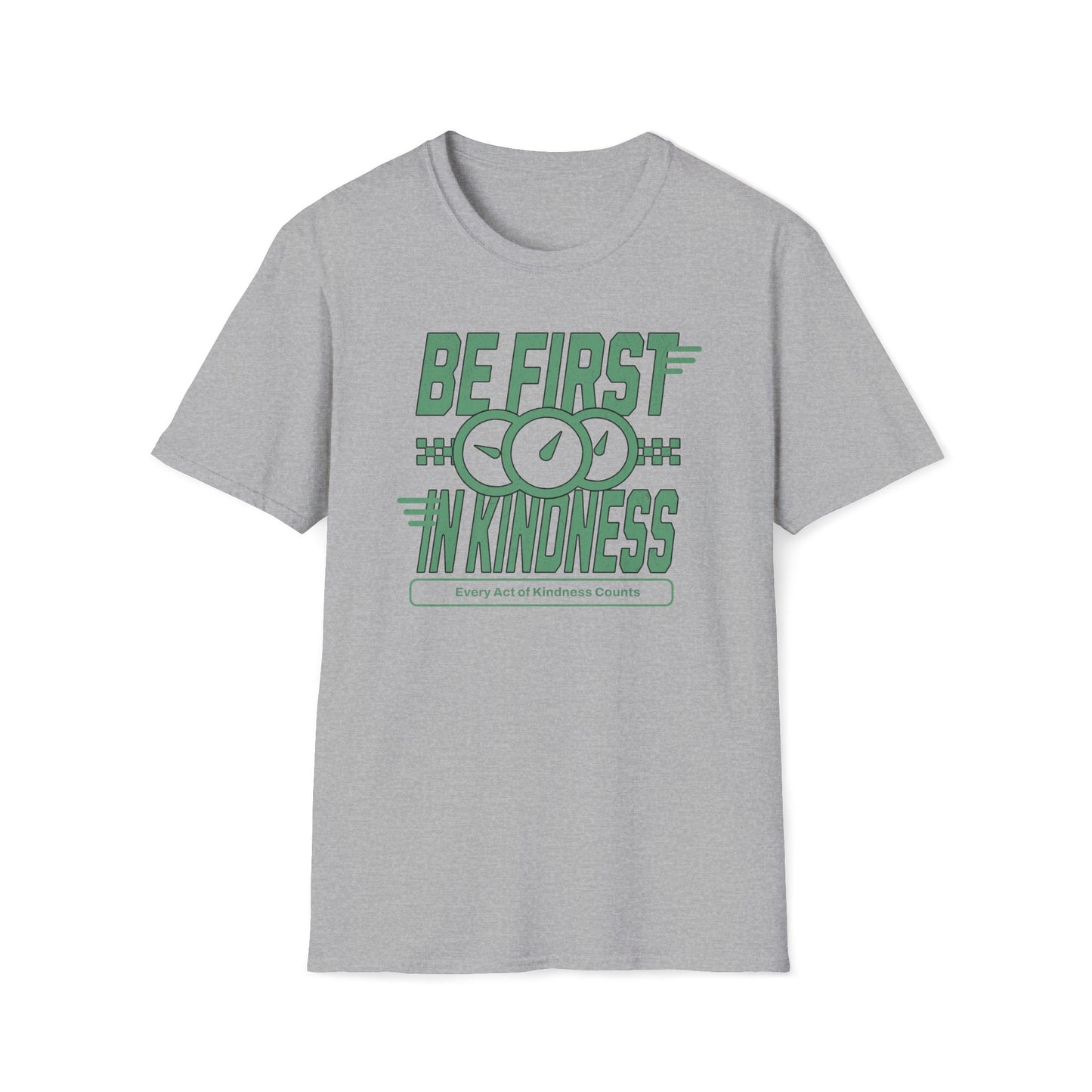 Be First in Kindness T-Shirt