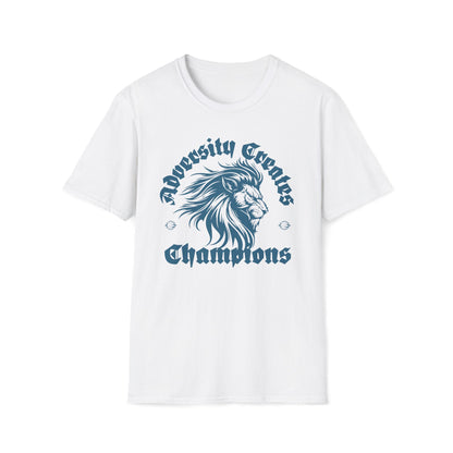 Adversity Creates Champions T-Shirt