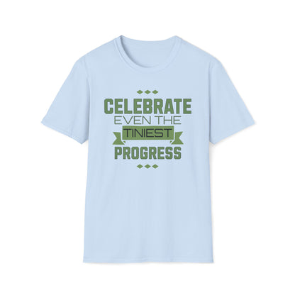 Celebrate Even the Tiniest Progress T-Shirt